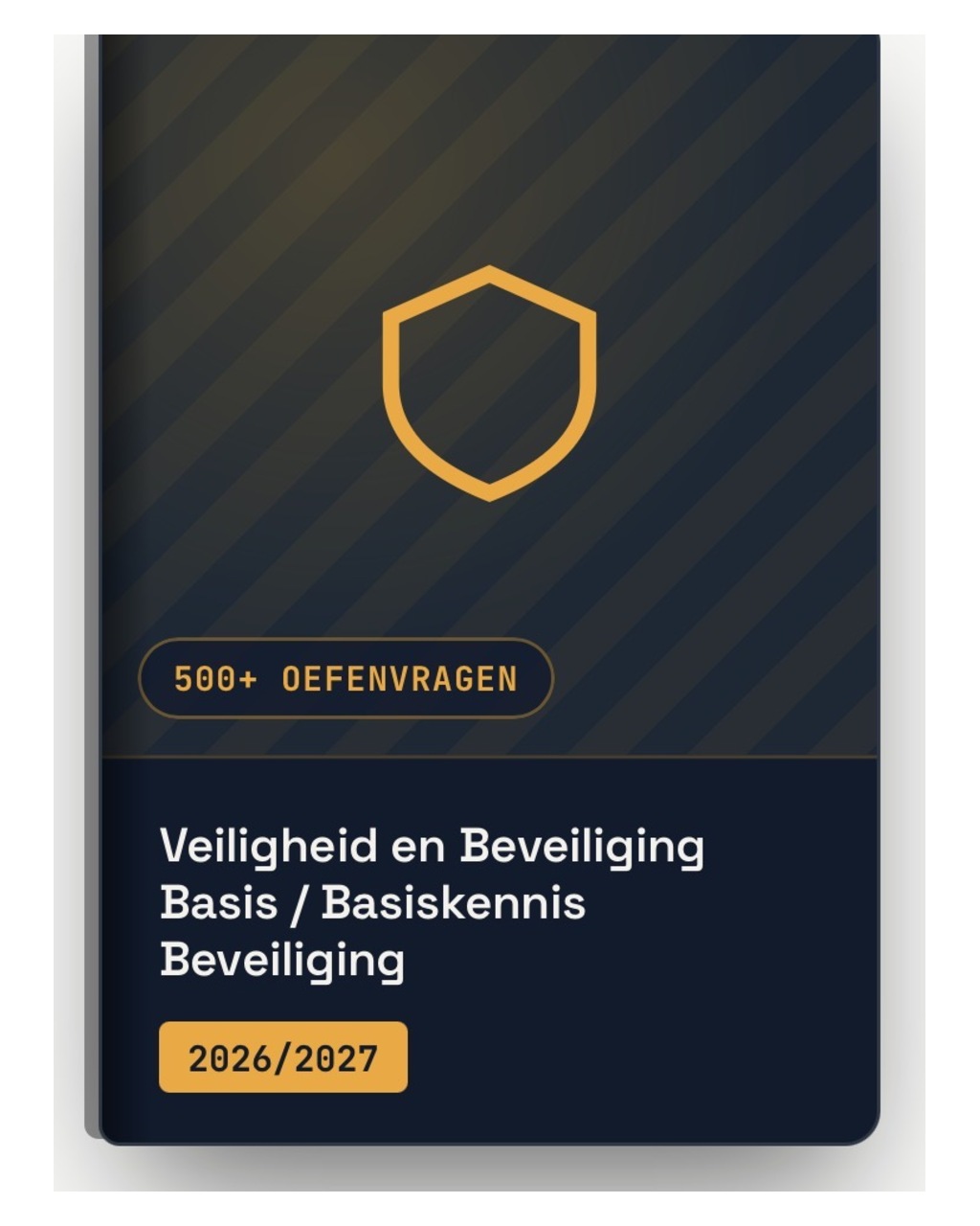Productcover oefenpakket Veiligheid en Beveiliging Basis / Basiskennis Beveiliging 2026/2027 met 500+ oefenvragen voor het Beveiliger 2-examen