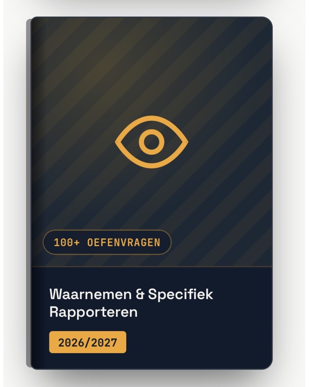 Productcover oefenpakket Waarnemen & Specifiek Rapporteren 2026/2027 met 100+ oefenvragen en rapportageopdrachten voor het Beveiliger 2-examen